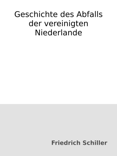 Geschichte des Abfalls der vereinigten Niederlande