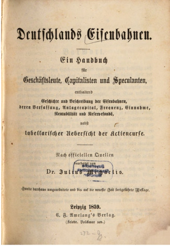 Deutschlands Eisenbahnen. Ein Handbuch für Geschäftsleute, Privatpersonen, Capitalisten und Speculanten. 2 Teile in 1 Band.