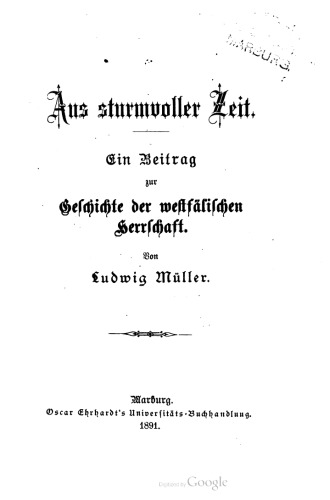 Aus sturmvoller Zeit ; Ein Beitrag zur Geschichte der westfälischen Herrschaft.