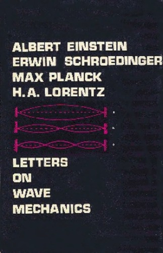 Schrцdinger, Planck, Einstein, Lorentz(ed by K. Przibram) - Letters On Wave Mechanics