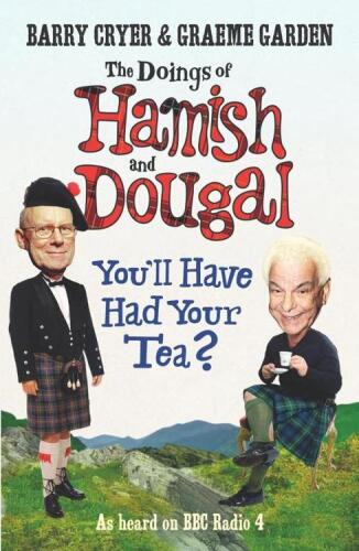 The Doings of Hamish and Dougal: You'll Have Had Your Tea?