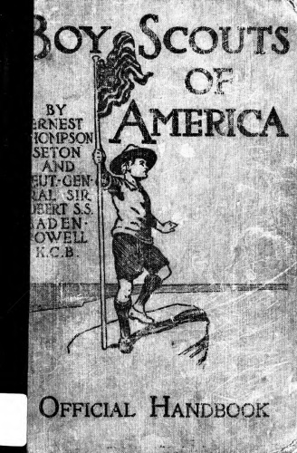 Boy Scouts of America: A Handbook of Woodcraft, Scouting, and Life-Craft