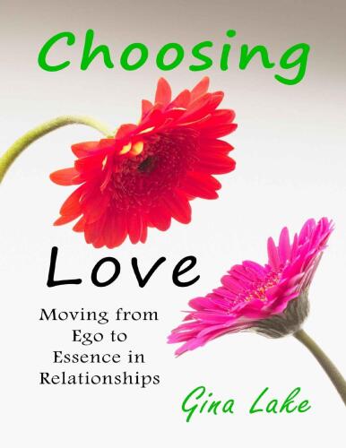 Choosing Love: Moving from Ego to Essence in Relationships