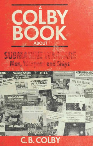 Submarine Warfare Men, Weapons, and Ships