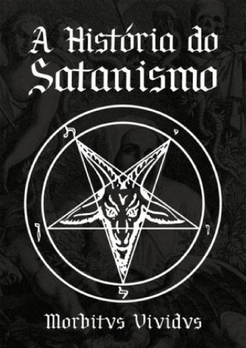 A História do Satanismo