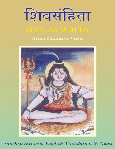 Siva Samhita. Sanskrit text with english translation & notes