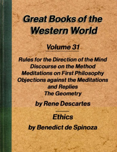 Works by Descartes, Ethics by Spinoza