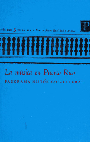 La Música en Puerto Rico: Panorama Histórico- Cultural