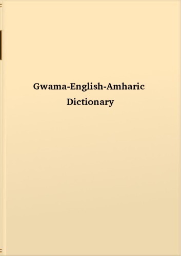 Gwama-English-Amharic Dictionary