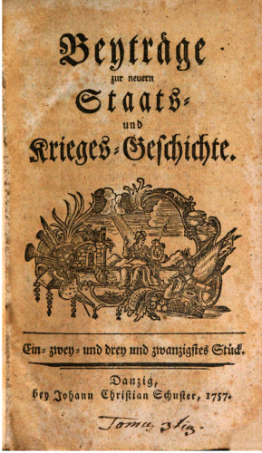 Beyträge [Beiträge] zur neuern Staats- und Krieges-Geschichte / 21. - 30. Stück