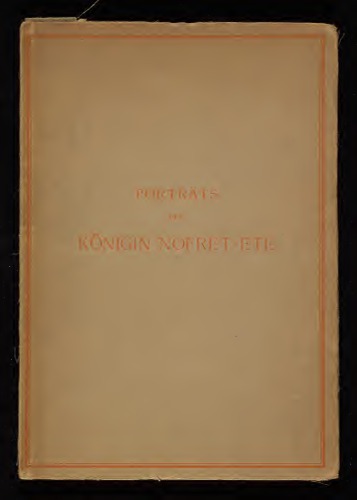 Porträts der Königin Nofret-ete aus den Grabungen 1912/13