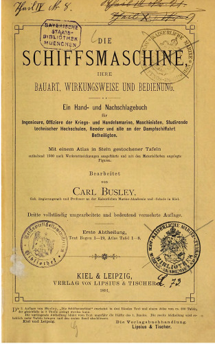 Die Schiffsmaschine. Ihre Bauart, Wirkungsweise und Bedienung. Ein Hand- und Nachschlagebuch für Ingenieure, Offiziere der Kriegs- und Handelsmarine, Maschinisten, Studierende technischer Hochschulen, Rheder und alle an der Dampschiffahrt Beteiligten