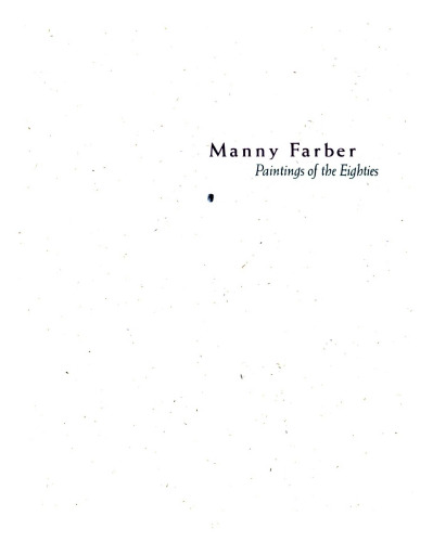 Manny Farber: Paintings of the Eighties