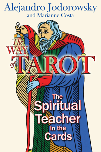 The Way of Tarot: The Spiritual Teacher in the Cards