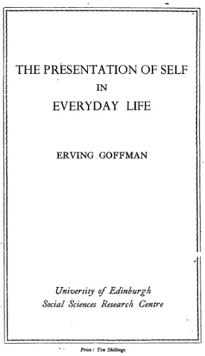The Presentation of Self in Everyday Life