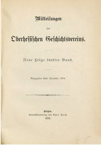 Mitteilungen des Oberhessischen Geschichtsvereins in Gießen. Neue Folge der Jahresberichte des Oberhessischen Vereins für Lokalgeschichte in Gießen