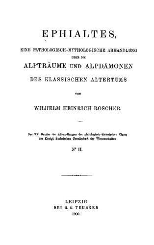 Ephialtes, eine pathologisch-mythologische Abhandlung über die Alpträume und Alpdämonen des Klassischen Altertums
