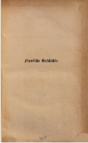 Finnische Geschichte von den frühesten Zeiten bis auf die Gegenwart