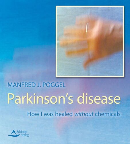 Parkinson’s disease- How I was healed without chemicals