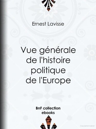 Vue générale de l'histoire politique de l'Europe