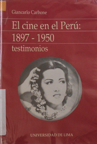 El cine en el Perú: 1897-1950 : testimonios