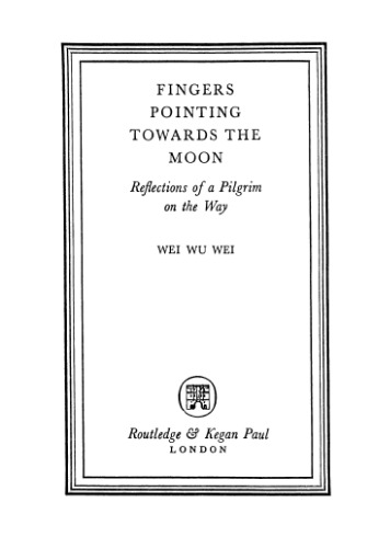 Fingers Pointing Towards the Moon: Reflections of a Pilgrim on the Way