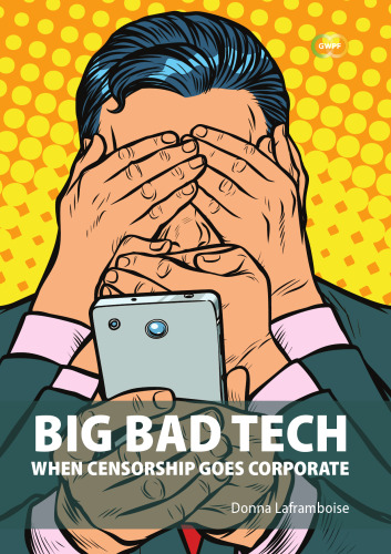 Big Bad Tech: When Censorship Goes Corporate