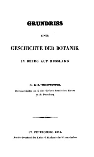Grundriss einer Geschichte der Botanik in Bezug auf Russland.