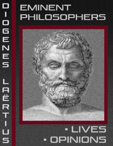 Lives and Opinions of Eminent Philosophers
