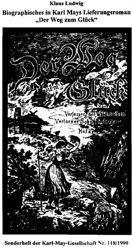 Biographisches in Karl Mays Lieferungsroman "Der Weg zum Glück"