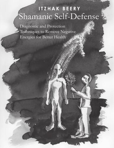 Shamanic Self-Defence: Diagnostic and Protection