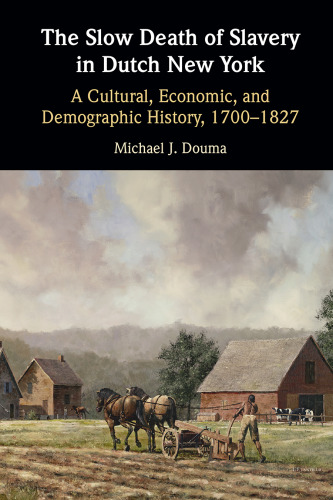 The Slow Death of Slavery in Dutch New York