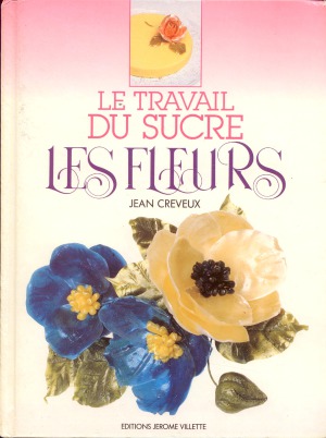Le Travail Du Sucre Les Fleurs