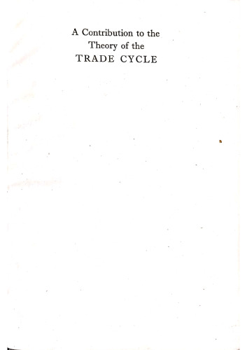 A Contribution to the Theory of the Trade Cycle