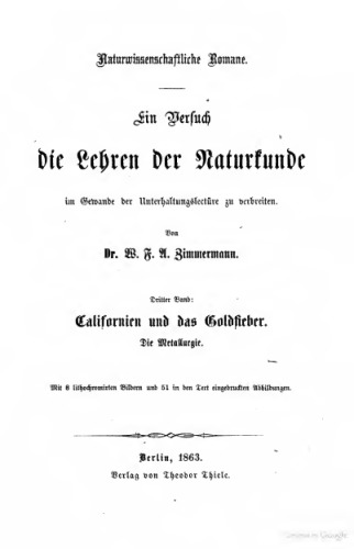 Californien und das Goldfieber. Die Metallurgie