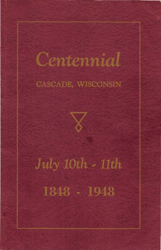 Centennial, Cascade, Wisconsin, July 10th-11th, 1848-1948