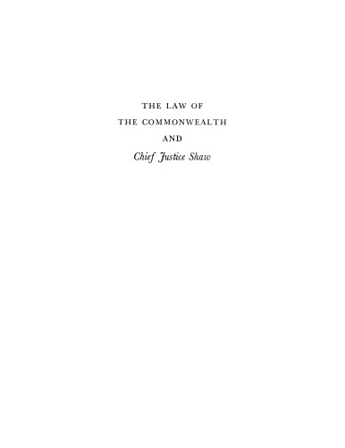 The law of the Commonwealth and Chief Justice Shaw