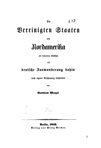 Die Vereinigten Staaten von Nordamerika mit besonderer Rücksicht auf deutsche Auswanderung dahin nach eigener Anschauung beschrieben