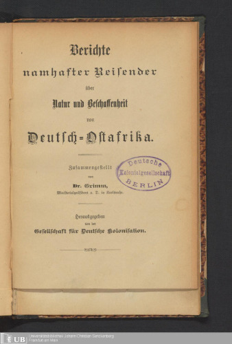 Berichte namhafter Reisender über Natur und Beschaffenheit von Deutsch-Ostafrika