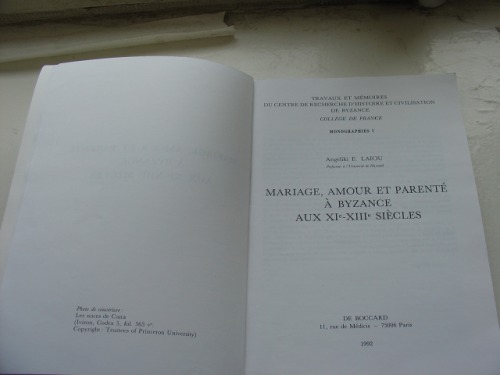 Mariage, amour et parenté à Byzance aux XIe-XIIIe siècles