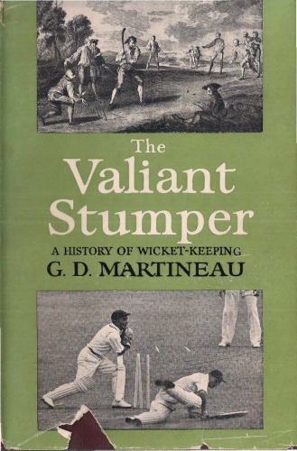 The valiant stumper: A history of wicket-keeping