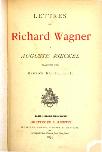 Lettres de Richard Wagner à Auguste Rœckel