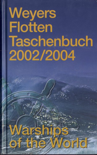 Weyers Flottentaschenbuch Warships of the World 20022004