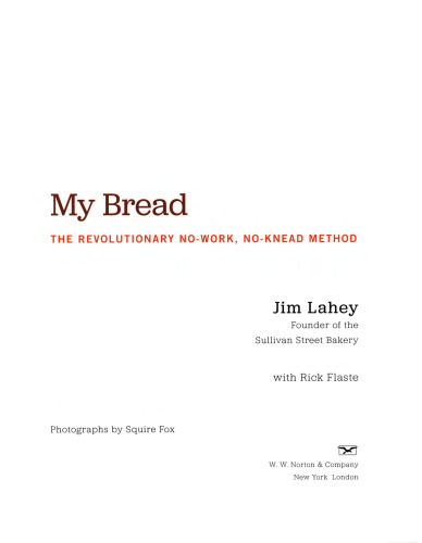 My Bread the revolutionary no-work no-knead method