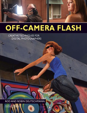 Off-Camera Flash Creative Techniques for Digital Photographers