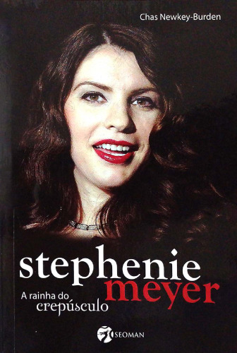 Stephenie Meyer - A Rainha do Crepúsculo