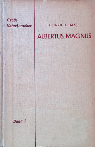 Albertus Magnus als Biologe: Werk und Ursprung