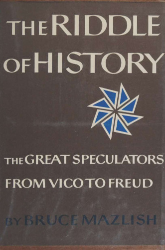 Riddle of History - Great Speculators from Vico to Freud