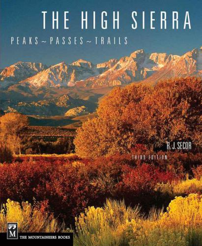 High Sierra: Peaks, Passes, Trails, 3rd Ed