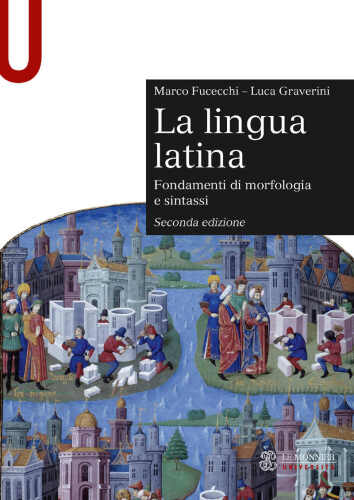 La lingua latina : Fondamenti di morfologia e sintassi. Con esercizi